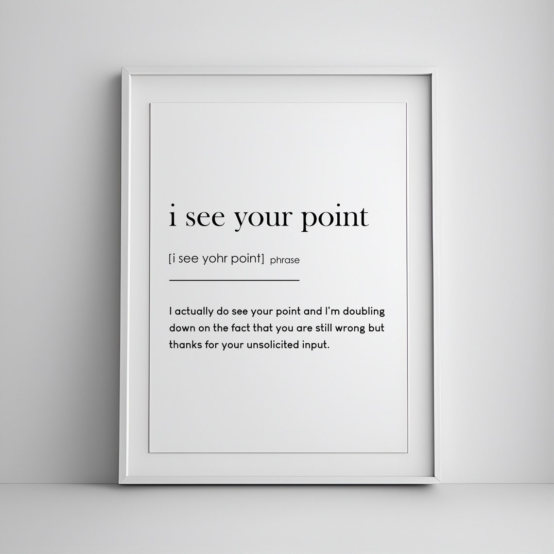 I See Your Point Funny Sarcastic Definition Office Humor Wall Art