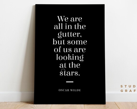 Oscar Wilde Quote Print Unframed Poster Looking At The Stars 2 Minimal Classic Typographic Print Motivational Inspiring Quote