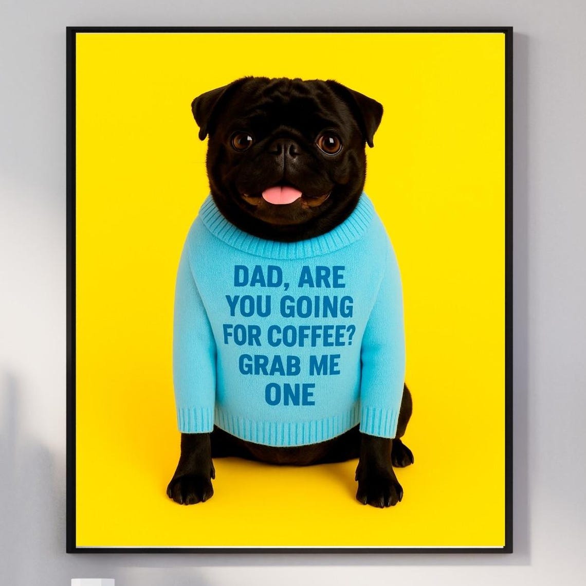 Black Pug Coffee Lover Funny Dad Gift Yellow Background Poster