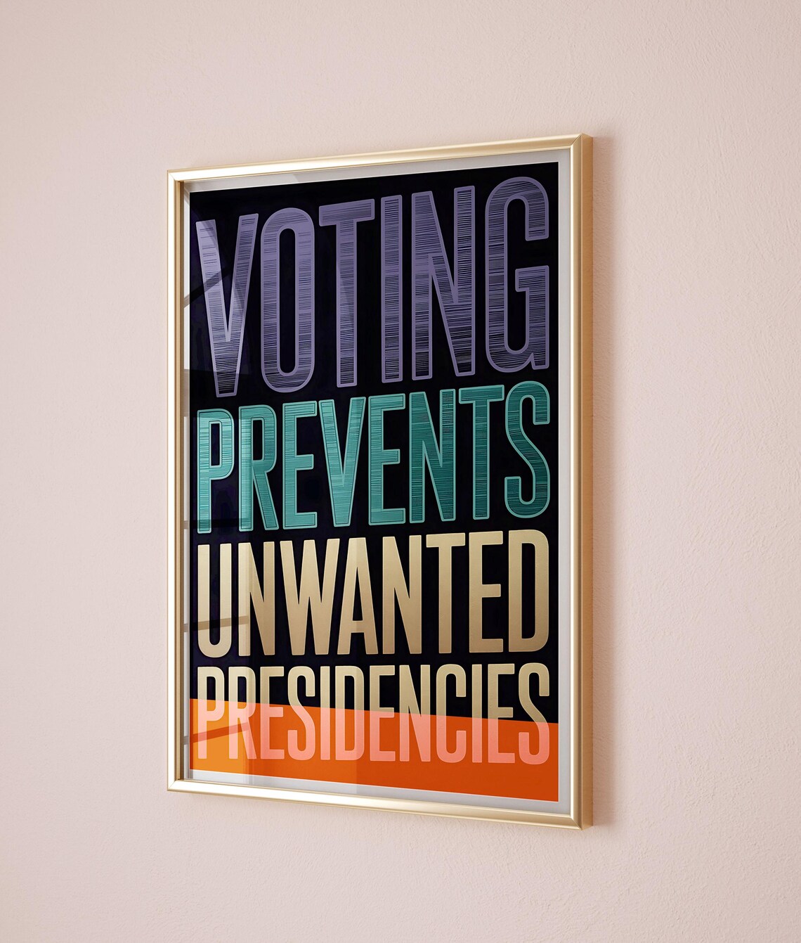 Voting Prevents Unwanted Presidencies Bold Black Political Wall Poster