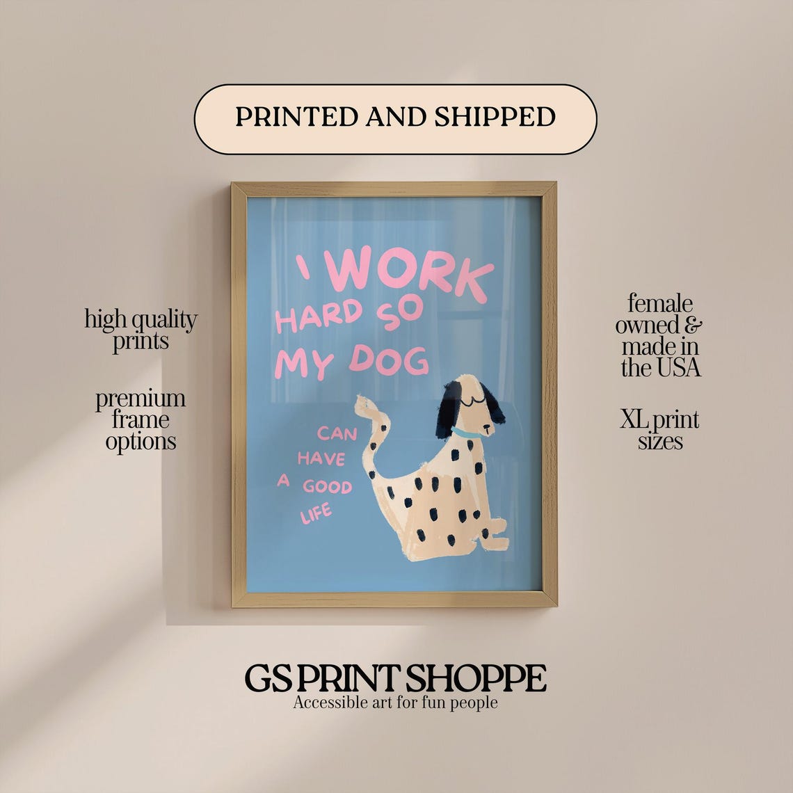 I Work Hard So My Dog Can Have a Good Life Dalmatian Quote Poster