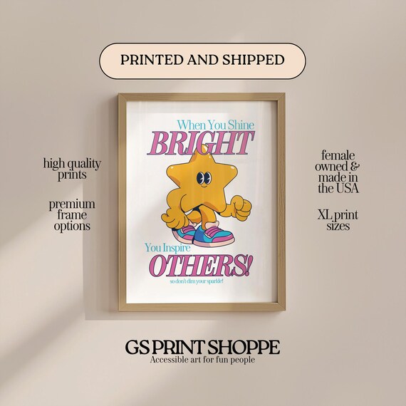 When You Shine Bright Star Character Inspiring Motivation Poster