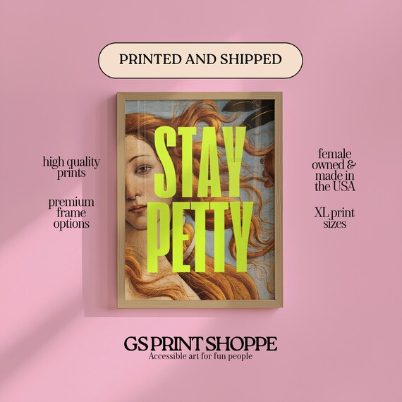 Stay Petty Sassy Altered Classic Art Neon Quote Pink Bedroom Poster