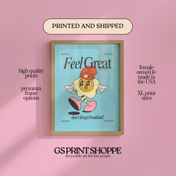 Feel Great Poster Cute Fried Egg Mascot Breakfast Kitchen Quote
