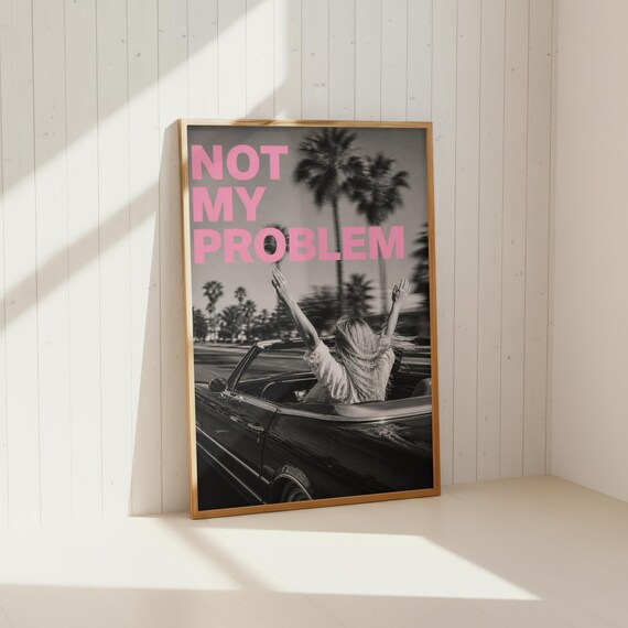 Not My Problem Pink Quote Convertible Palm Trees Retro Wall Poster