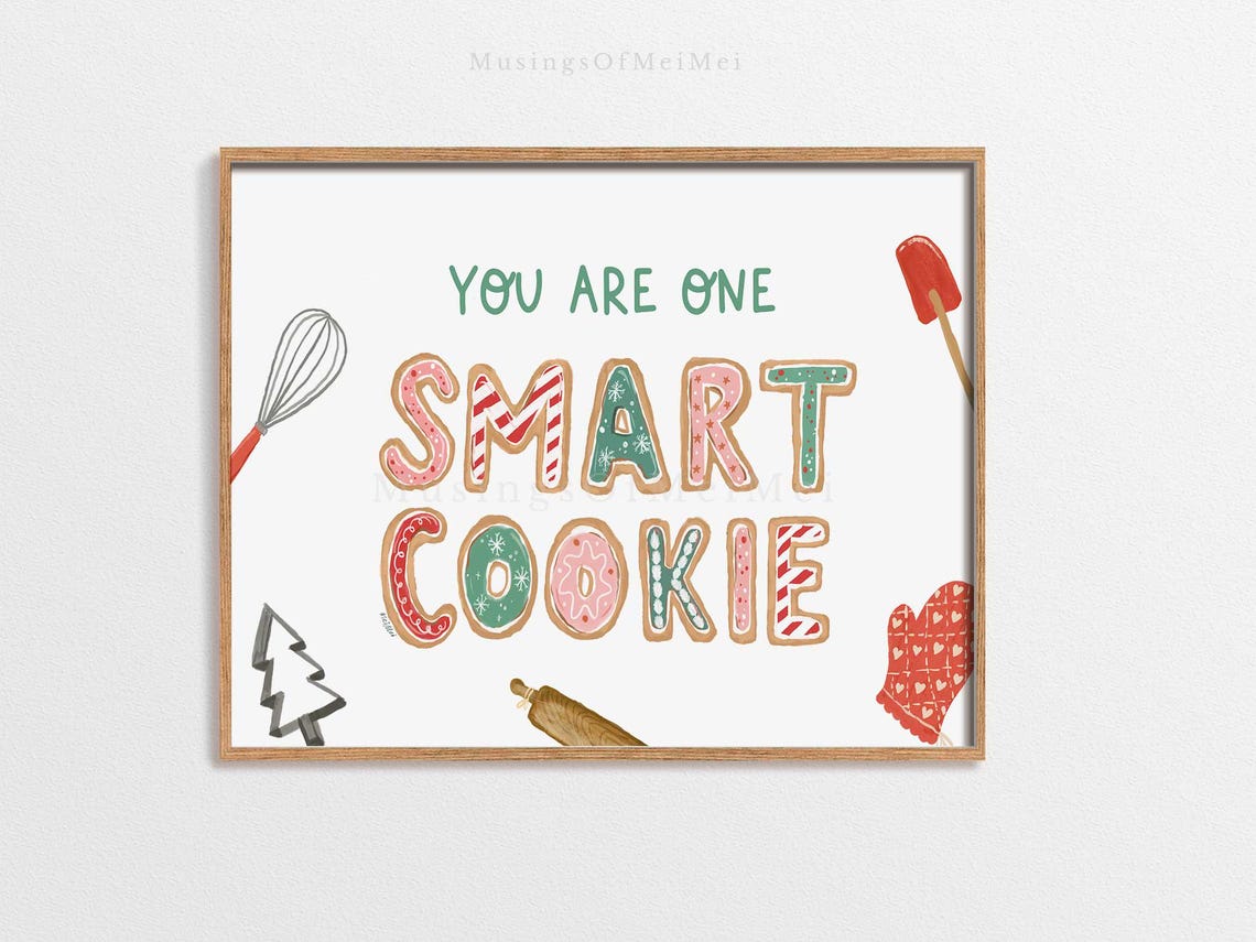 You Are One Smart Cookie Christmas Baking Quote Poster for Kids