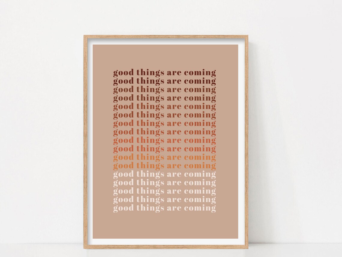 Good Things Are Coming Motivational Typography Art Print - Image 3