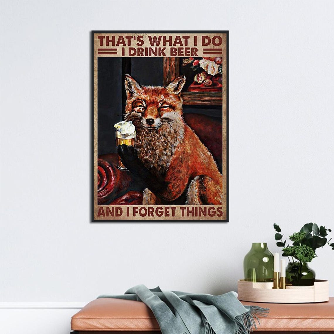 Thats What I Do I Drink Beer And I Forget Things Funny Fox Poster - Image 2