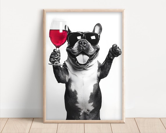 Bulldog Drinking Wine Wearing Sunglasses Poster Or Canvas Lover Decor Funny Kitchen Wall Art Dog Humor Dining Room