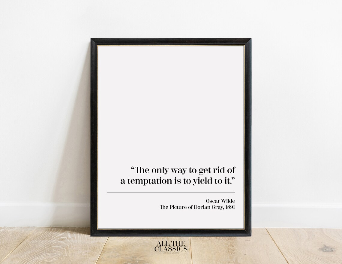 Oscar Wilde The Only Way To Get Rid Of Temptation Quote Art Poster