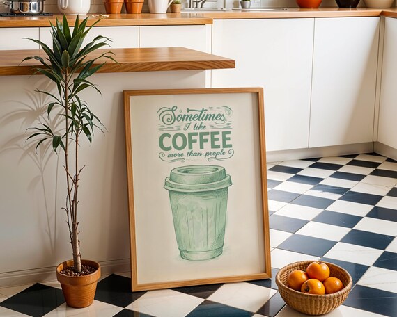 Sometimes I Like Coffee More Than People Funny Retro Kitchen Poster