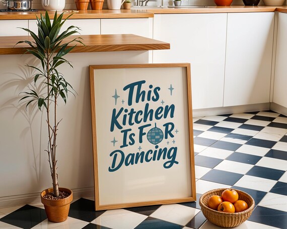 This Kitchen Is For Dancing Poster Quote Wall Art Funny Blue