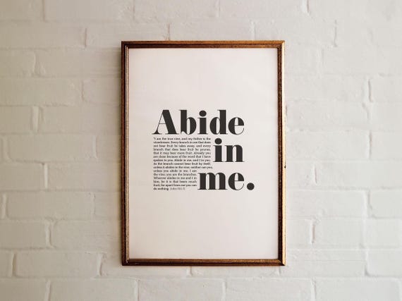 Abide In Me Bible Verse, John 15:4 Christian Poster