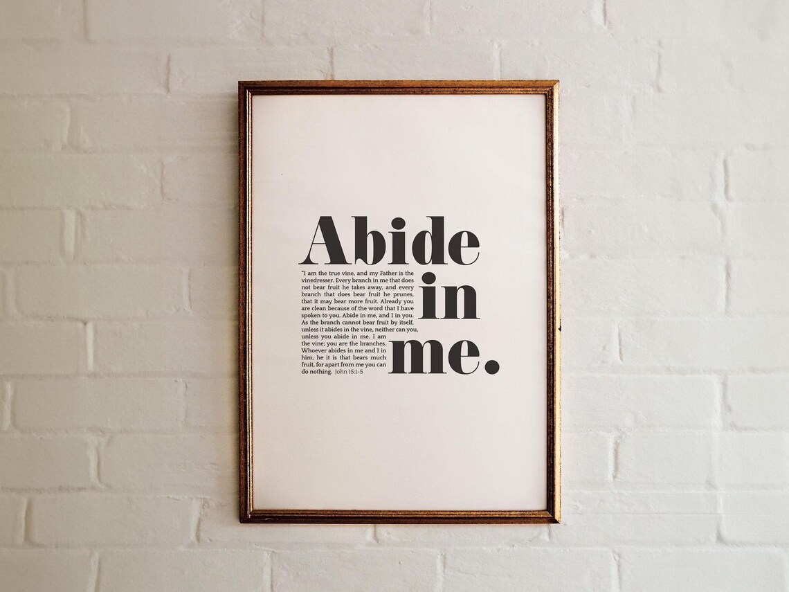 Abide In Me Bible Verse, John 15:4 Christian Poster