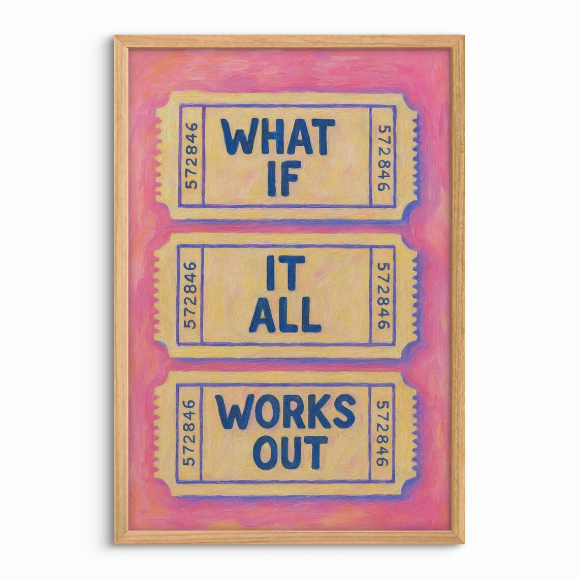 What If It All Works Out Pink Ticket Stub Retro Quote Poster