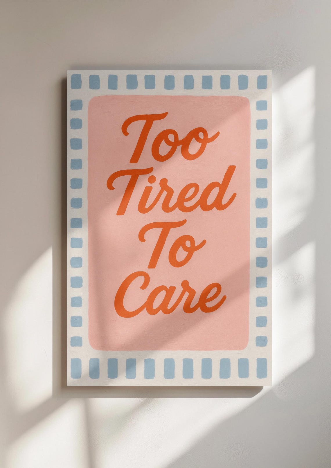 Too Tired To Care Sassy Retro Script Pink Quote Decor Poster