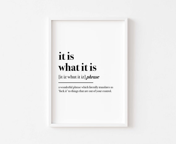 It Is What Definition Typography Art Print