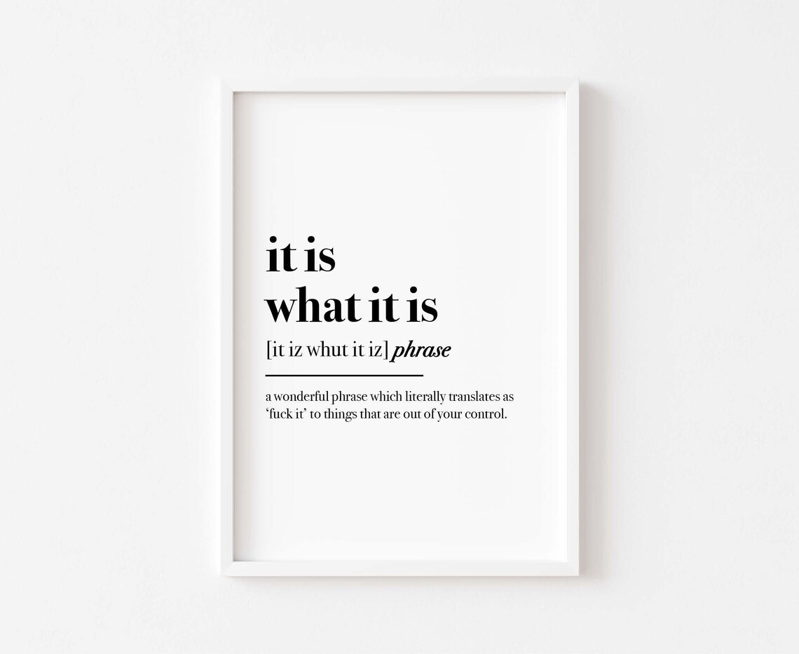 It Is What Definition Typography Art Print