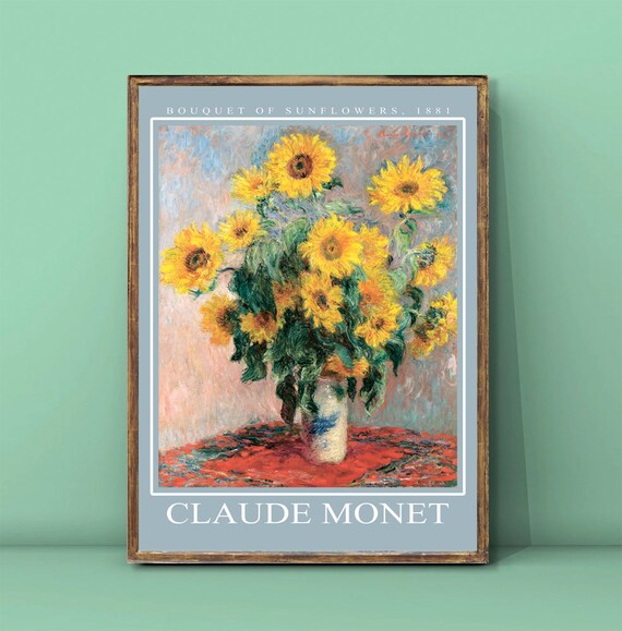 Claude Monet Bouquet Of Sunflowers 1881 Print Monet Flowers Monet Painting Monet Wall Art Exhibition Poster Still Life