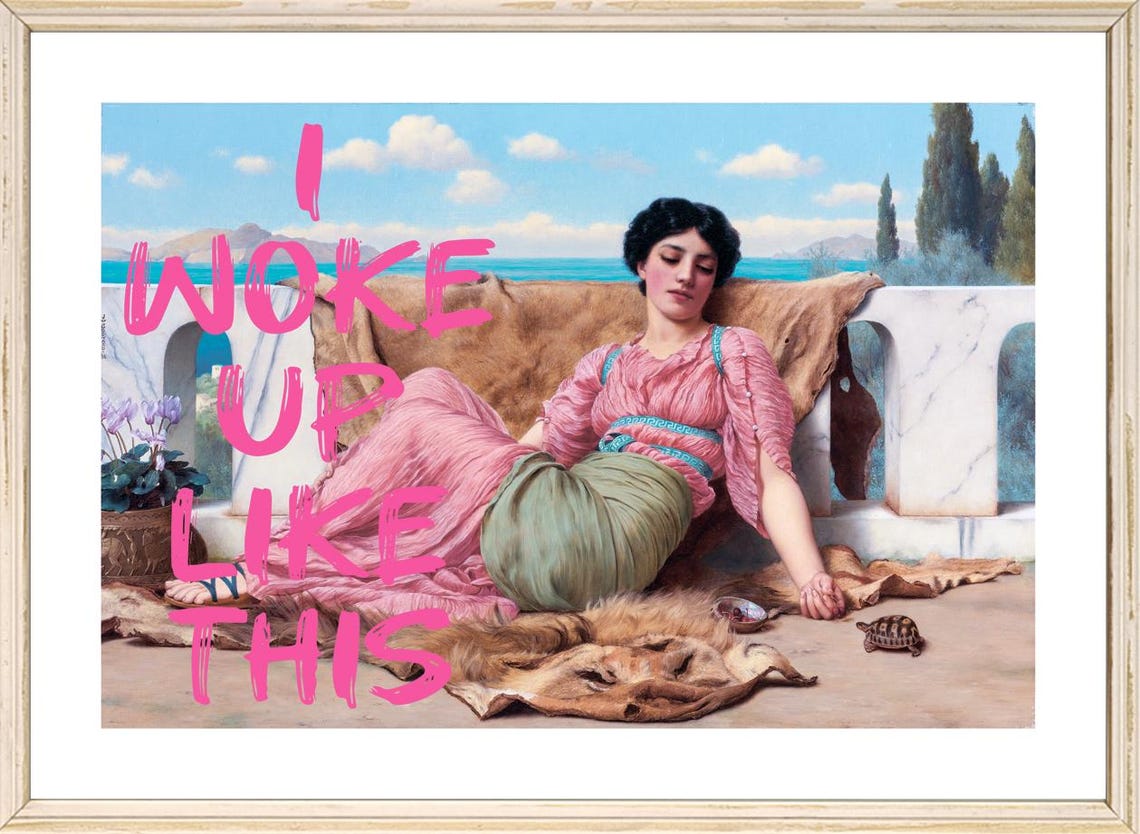 I Woke Up Like This Pink Text Classical Terrace Humor Art Print - Image 3