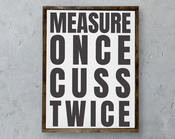 Measure Once Cuss Twice Funny Mancave Signs Framed Man Cave Decor Fathers Day Gift Gifts For Him Woodworking Garage Decor