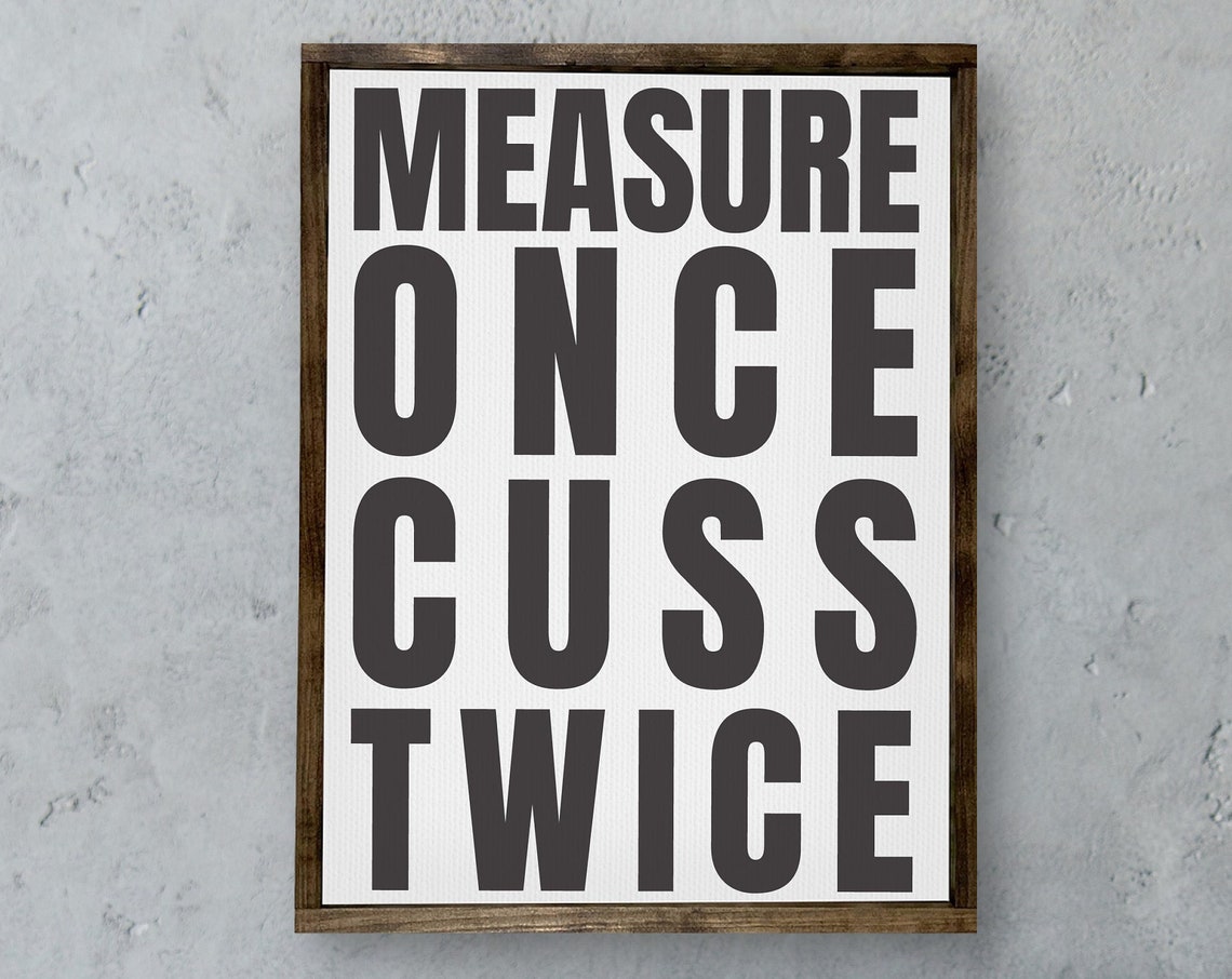 Measure Once Cuss Twice Bold Funny Workshop Man Cave Sign Poster