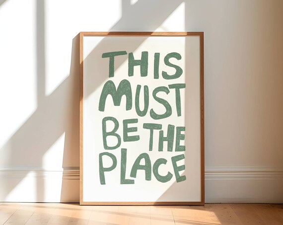This Must Be The Place Green Quote Typography Wall Art Print Poster
