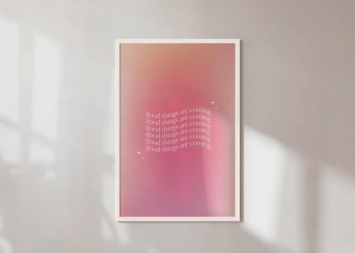 Good Things Are Coming Motivational Quote Art Print - Image 2