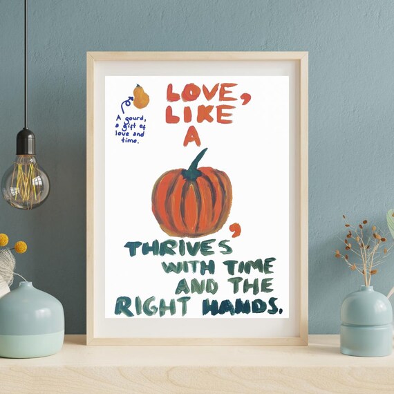 Love Thrives with Time Pumpkin Quote Art Poster in Rustic Style