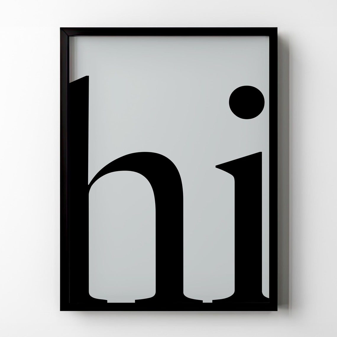 Minimalist Giant Hi Typography Black on Grey Modern Art Poster