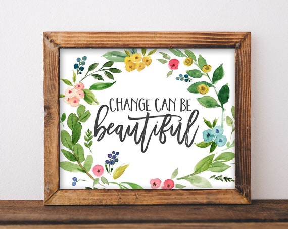 Wall Art Change Can Be Beautiful Mindset Shift Diy Gift Inspirational Saying Sign