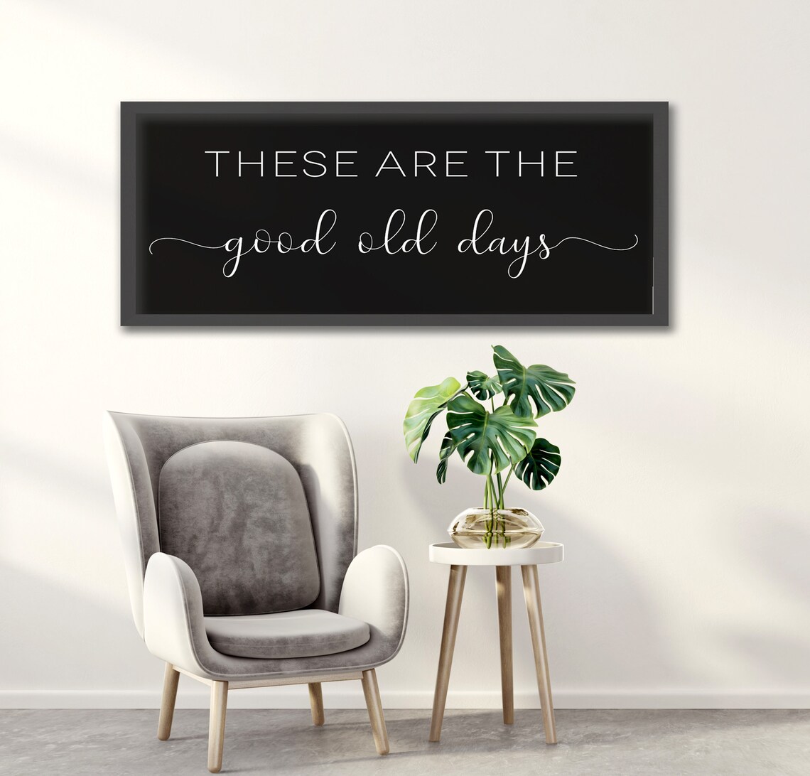 Good Old Days Sign, Farmhouse Living Room Art - Image 3