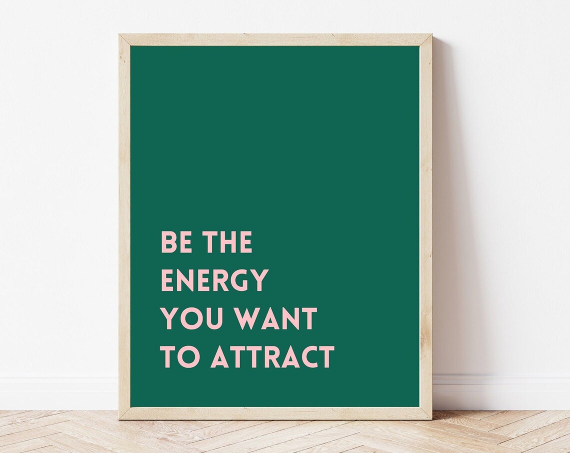 Be The Energy You Want To Attract Quote Print Emerald Green Wall Art
