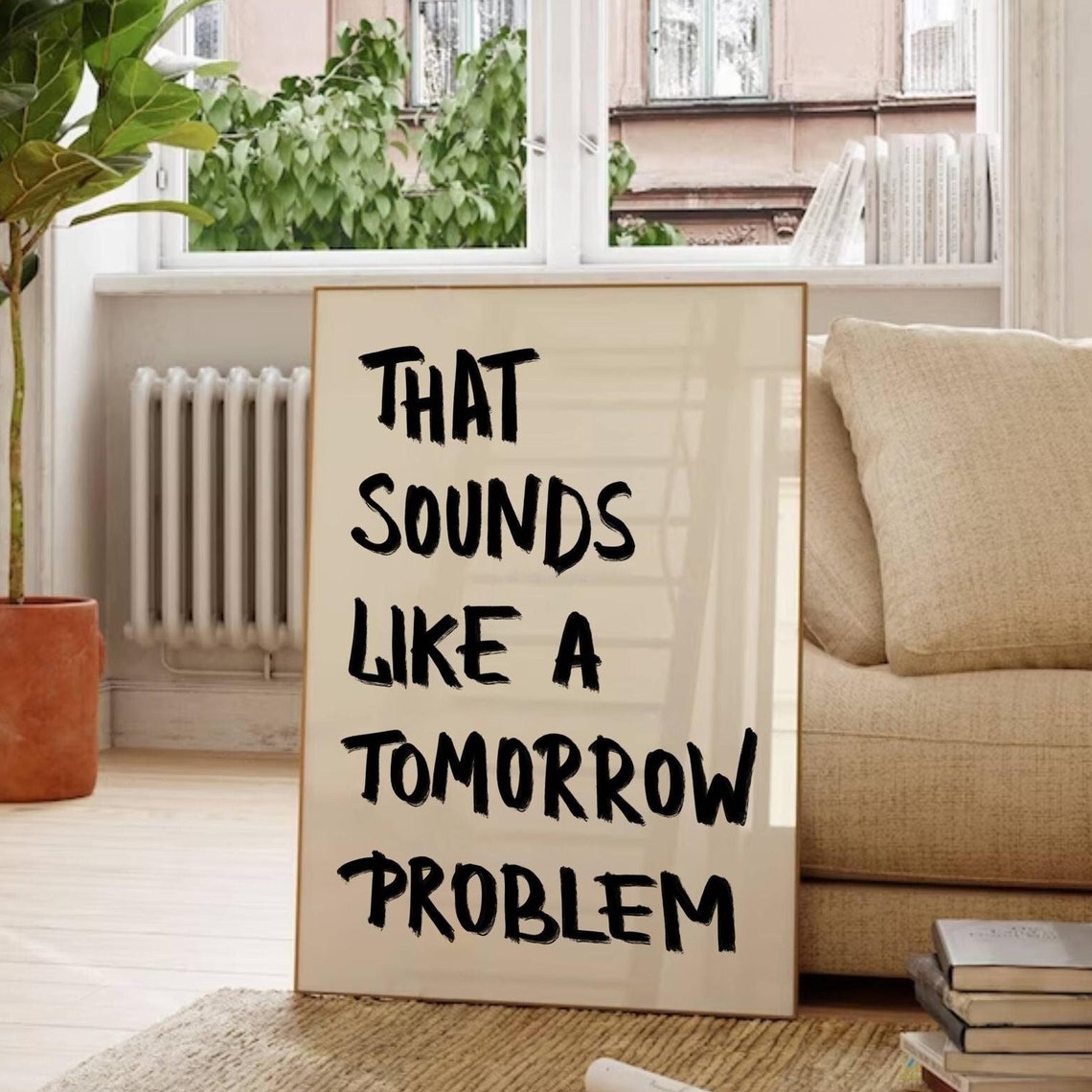 That Sounds Like A Tomorrow Problem Black Brush Lettering Poster