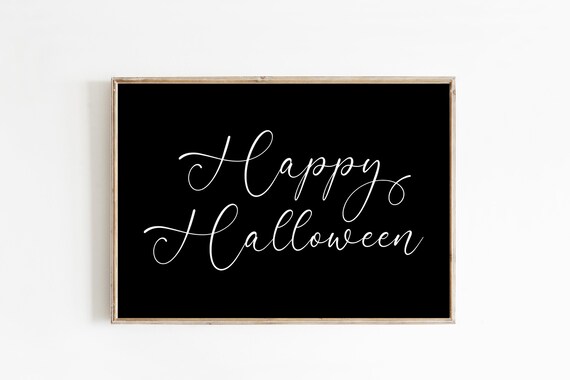 Happy Halloween Script Sign Poster Black and White Fall Decor