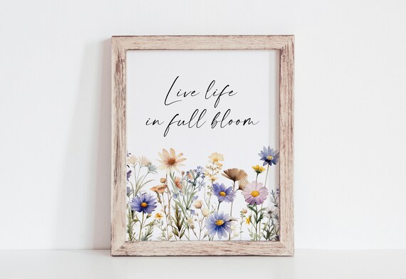 Live Life in Full Bloom Wildflowers Watercolor Quote Art Print