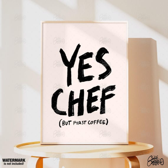 Yes Chef But First Coffee Kitchen Wall Art Coffee Wall Art Coffee Poster Coffee Print Cafe Poster Fine Art Print Minimalist Wall Art