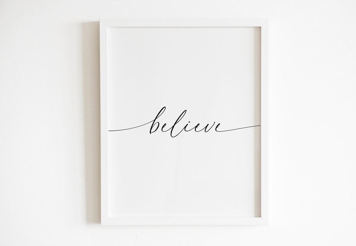 Believe Elegant Script Typography Minimalist Inspirational Poster