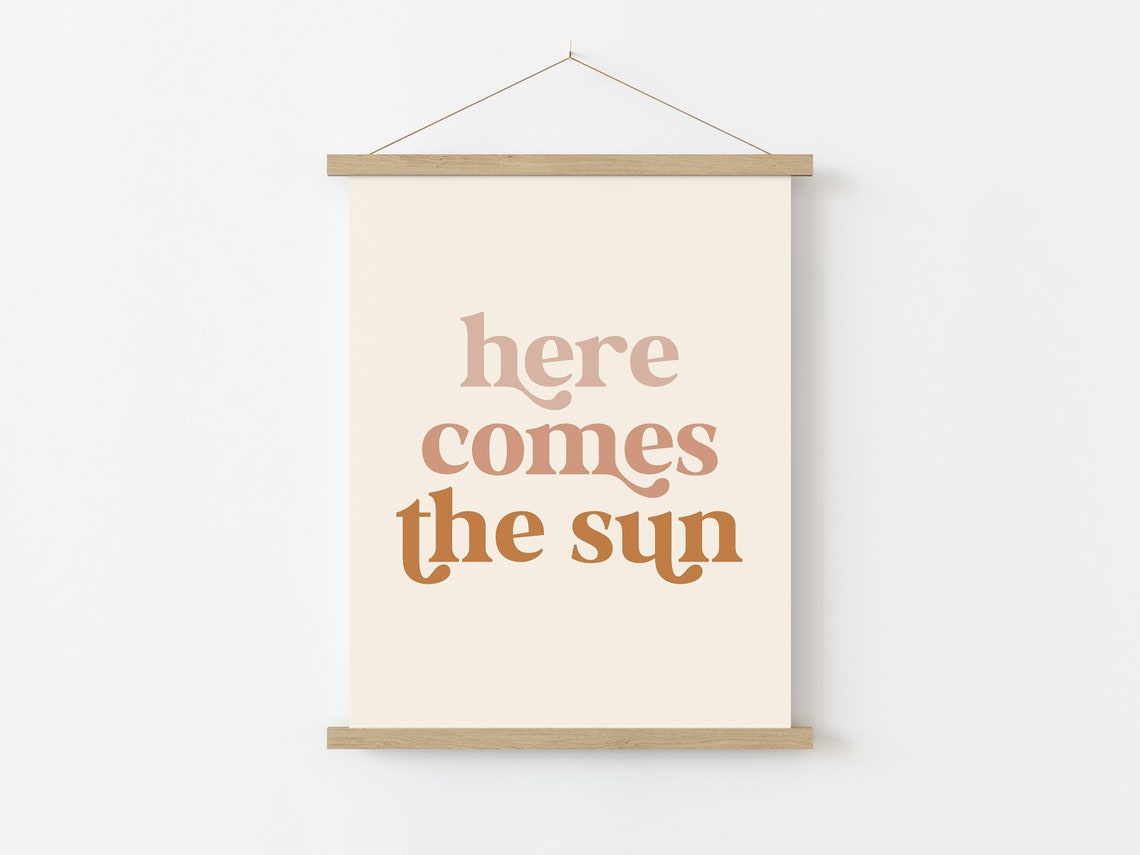 Here Comes The Sun Gradient Typography Minimal Neutral Quote Print - Image 4