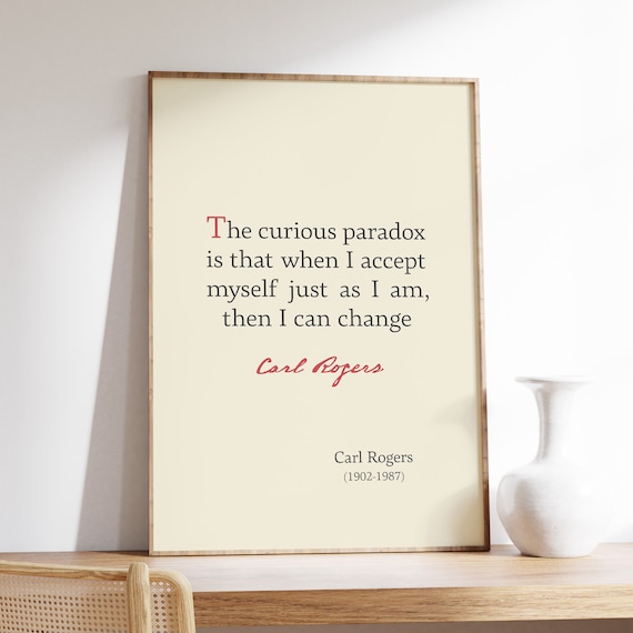 Carl Rogers Curious Paradox Accept Myself Then I Can Change Poster
