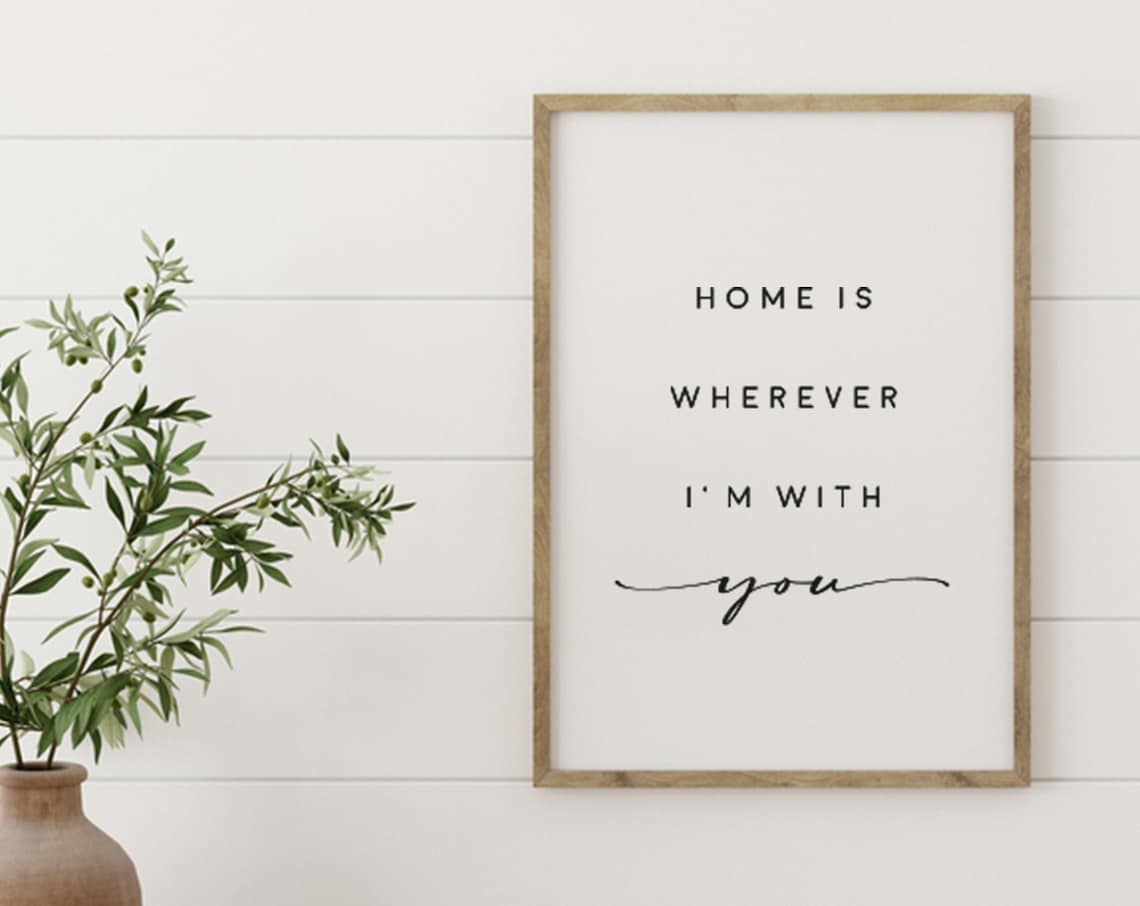 Home Is Wherever I'm With You Farmhouse Wall Sign