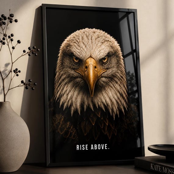 Eagle Wall Art Print Rise Above Poster Motivational Animal Bald Decor Inspirational Office