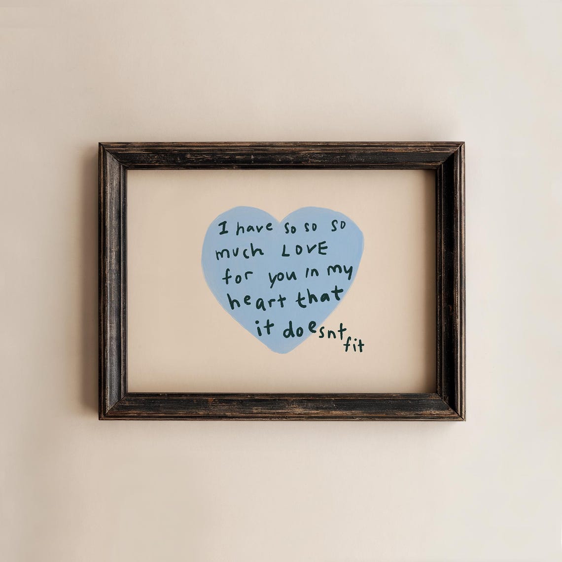 I Have So Much Love For You Blue Heart Handdrawn Quote Poster