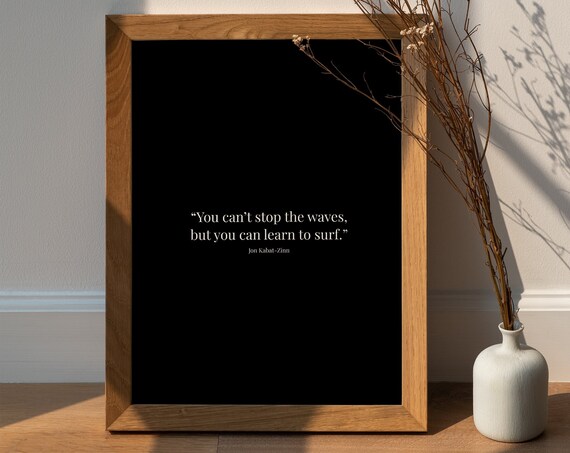 Jon Kabat Zinn Stop Waves Learn Surf Mindfulness Quote Poster