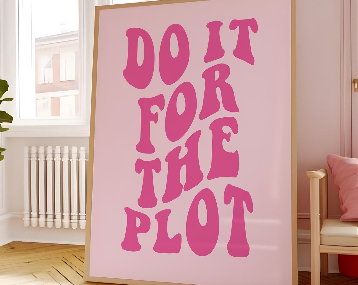 Do It For The Plot Retro Pink Wavy Bubble Lettering Quote Poster