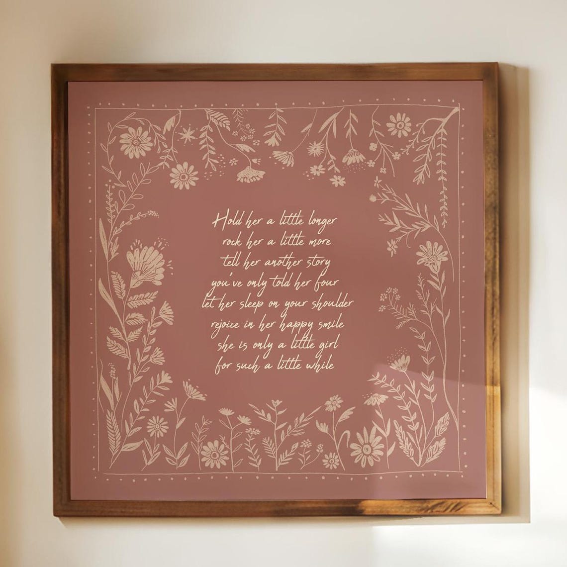 Hold Her a Little Longer Poem Dusty Rose Floral Nursery Poster
