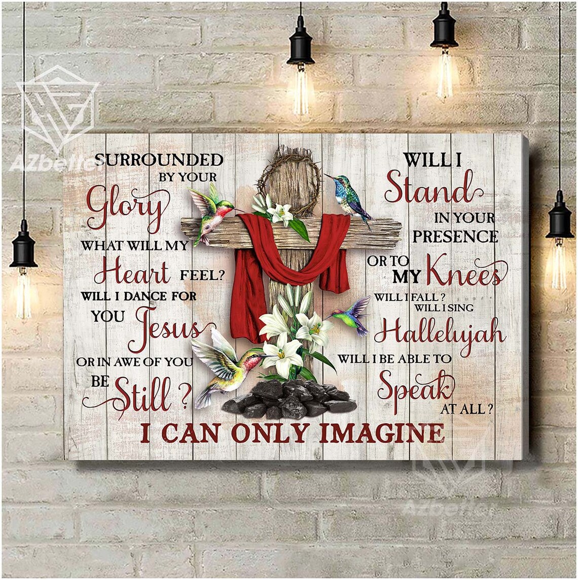 Hummingbird Cross I Can Only Imagine Song Lyric Christian Poster