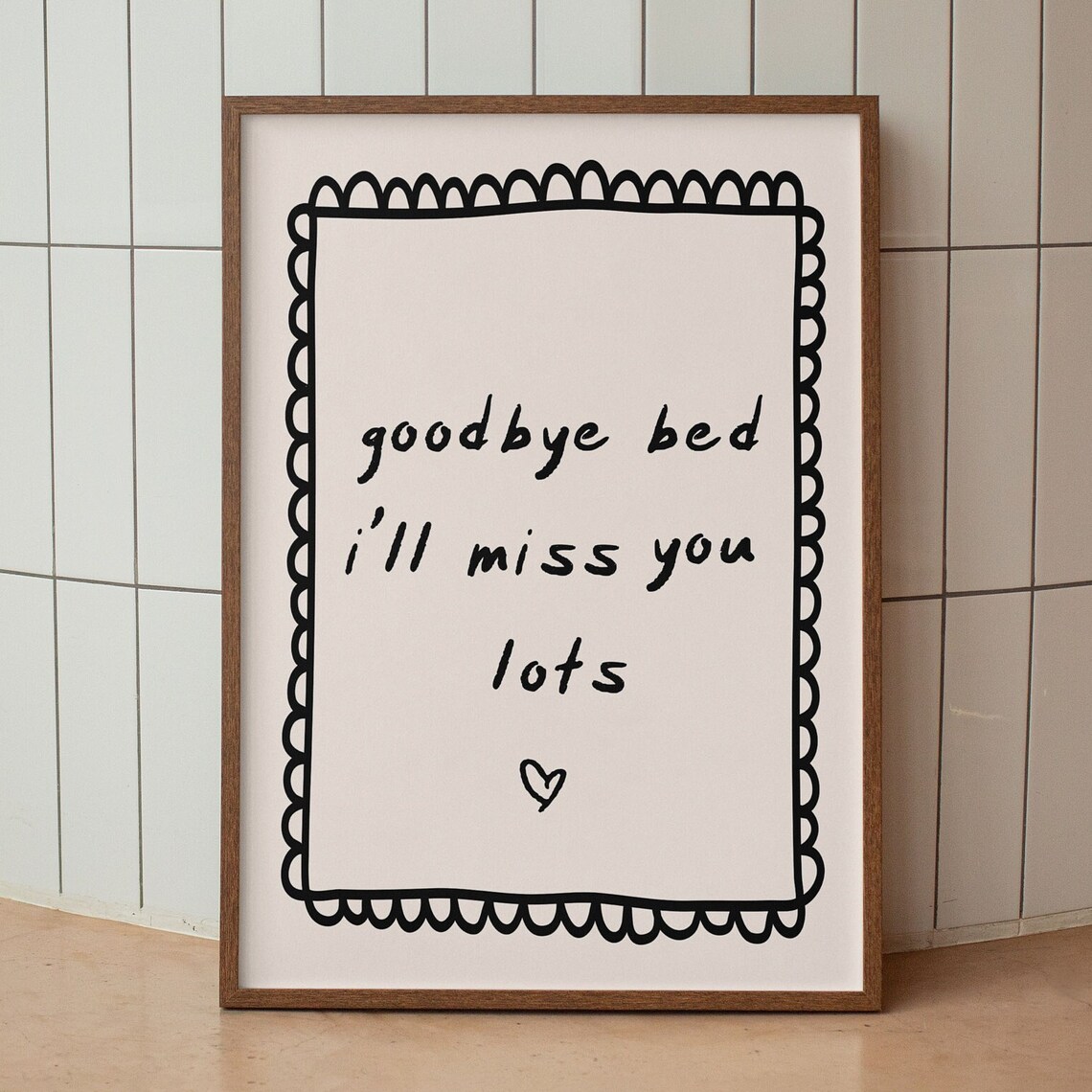 Goodbye Bed I'll Miss You Lots Cute Handwritten Morning Poster - Image 2