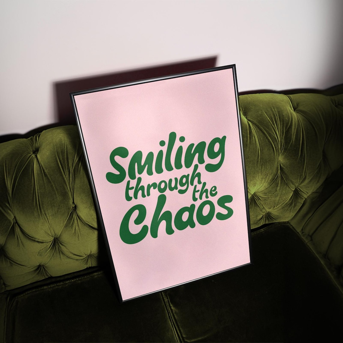Smiling Through The Chaos Motivational Quote Poster - Image 2
