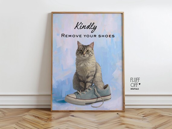 Kindly Remove Your Shoes Cat Sneaker Funny Entryway Quote Decor Poster